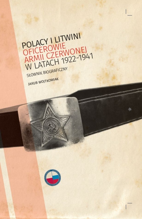 Polacy i Litwini. Oficerowie Armii Czerwonej w latach 1922-1944
