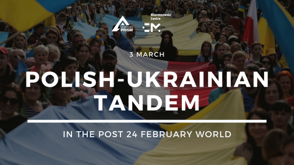 Polish-Ukrainian Tandem in the Post 24 February World